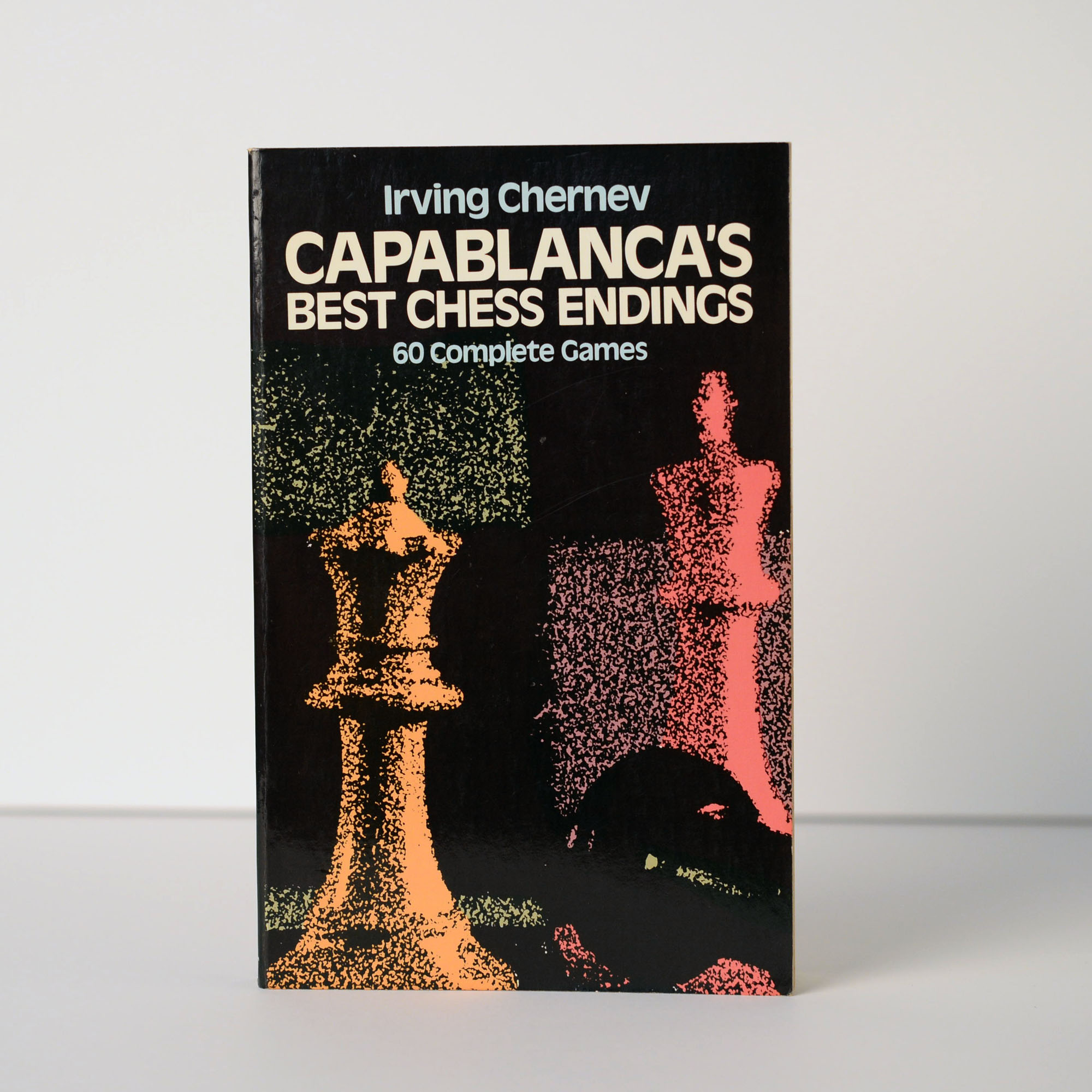 Capablanca's Best Chess Endings: 60 Complete Games: Chernev